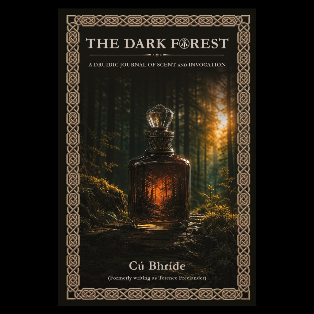 The Dark Forest: A Druidic Journal of Scent and Invocation